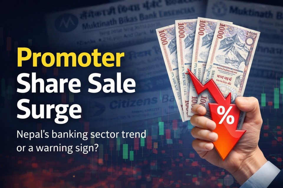 बित्तीय संस्थामा संस्थापक सेयर बिक्रीको लहर: लाभ बुकिङ कि घट्दो विश्वास ?